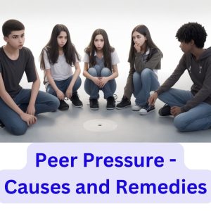 Peer Pressure - Causes and Remedies